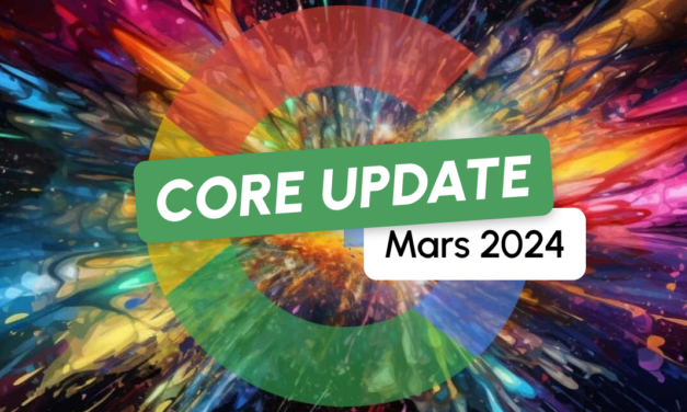 Fin de la Core Update de Google de mars 2024 : Ce qu’il faut savoir