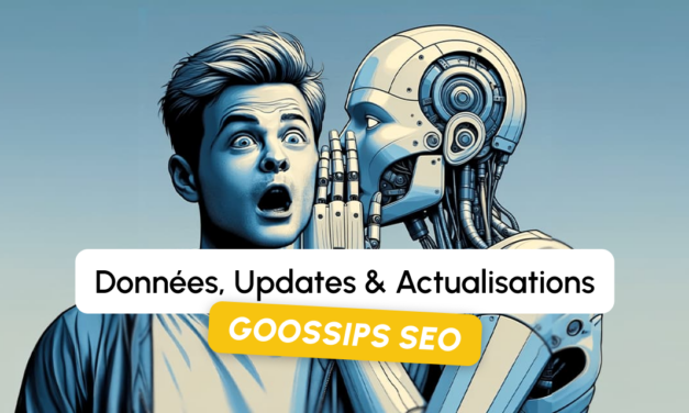 Goossips SEO : données, updates et actualisations