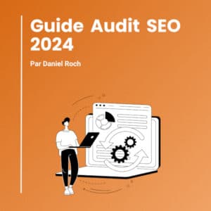 Couverture du guide audit SEO de Daniel Roch
