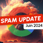 Spam Update de juin 2024 : Google annonce la fin du déploiement