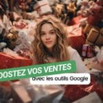 Boostez vos ventes de fin d’année : Google dévoile ses nouveaux outils pour les e-commerçants