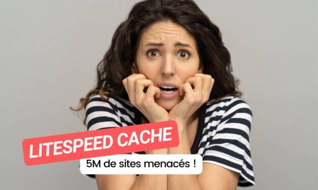 Faille critique dans LiteSpeed Cache : 5 millions de sites WordPress menacés