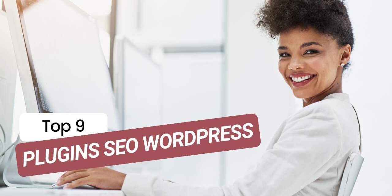 Top 9 des plugins SEO WordPress pour faire décoller votre site