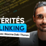 Netlinking : 12 vérités SEO sur les liens avec Maxime Doki-Thonon