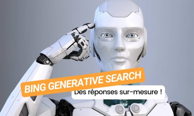 Bing Generative Search : quand l’IA vous offre des réponses sur mesure