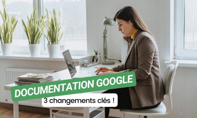 Google met à jour sa documentation SEO : 3 changements clés à connaître !