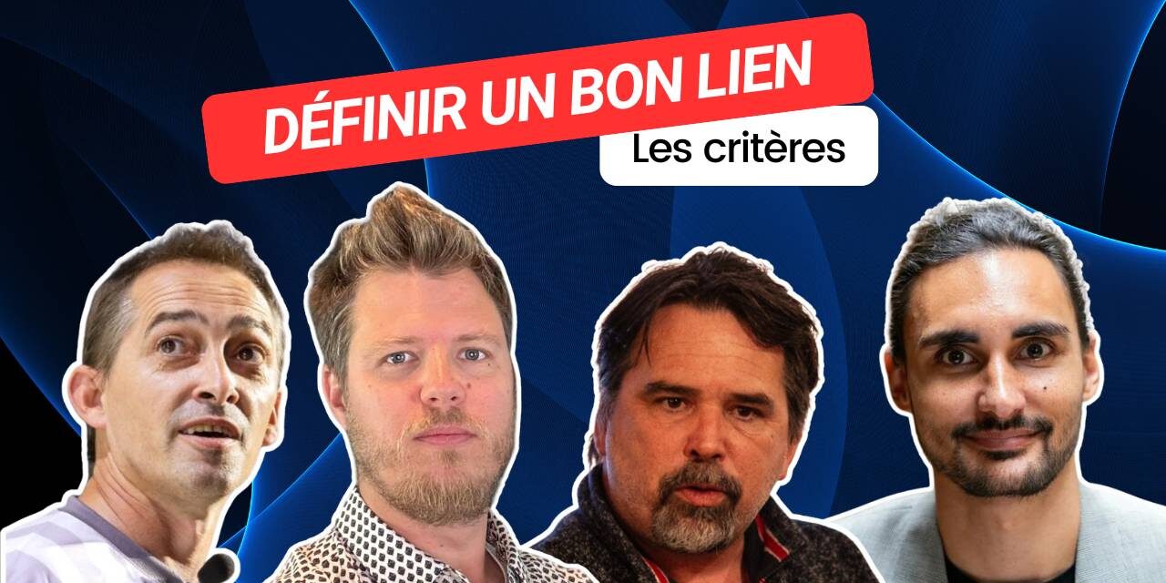 Les critères à prendre en compte pour définir un bon lien [Regards croisés]