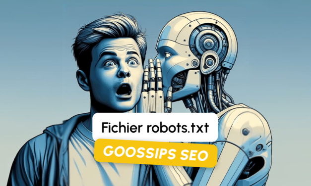 Goossips SEO : fichier robots.txt