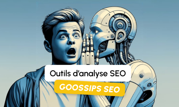 Goossips SEO : outils d’analyse SEO