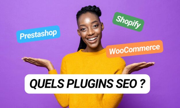 PrestaShop, Shopify, WooCommerce : Quels plugins SEO pour booster votre e-commerce ?