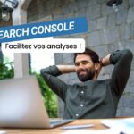 Google Search Console : Les filtres sticky débarquent pour faciliter vos analyses SEO !