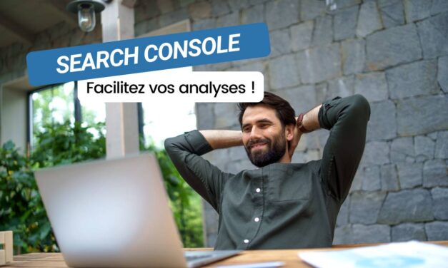 Google Search Console : Les filtres sticky débarquent pour faciliter vos analyses SEO !