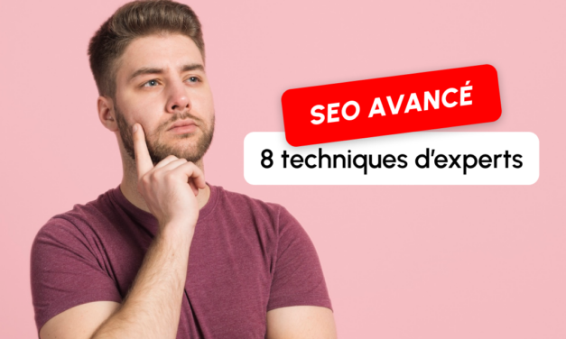 8 tactiques SEO avancées recommandées par les experts en 2024