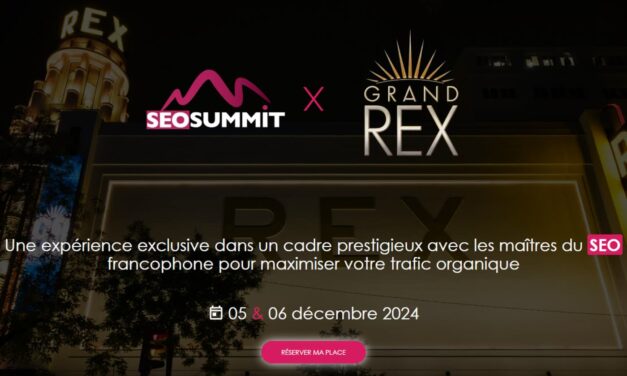 SEO Summit 2024 : Rendez-vous au Grand Rex pour maximiser votre visibilité !