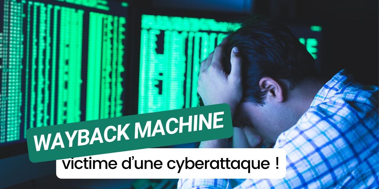 Cyberattaque majeure :  Wayback Machine hors service, 31 millions de comptes compromis