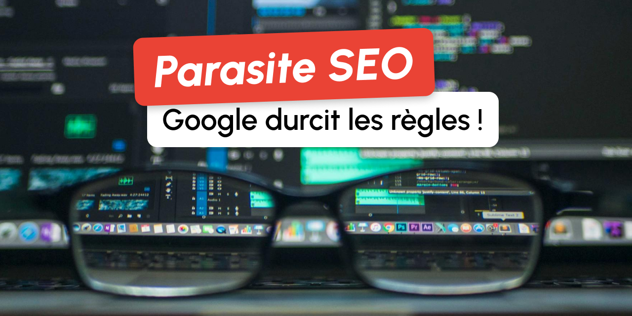 Attention : l’abus de réputation de site pourrait détruire votre visibilité sur Google