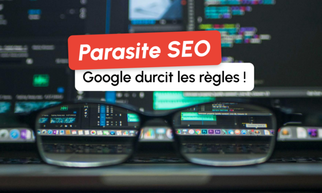 Attention : l’abus de réputation de site pourrait détruire votre visibilité sur Google