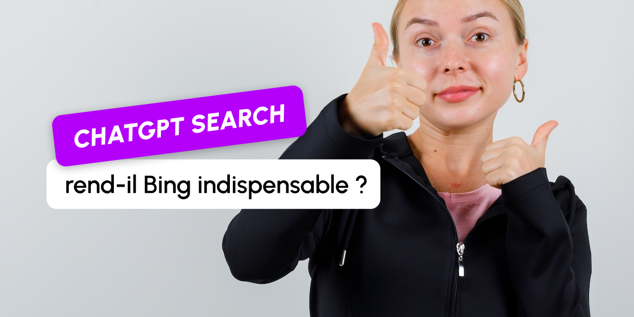 ChatGPT Search rend-il Bing indispensable dans votre stratégie SEO ?