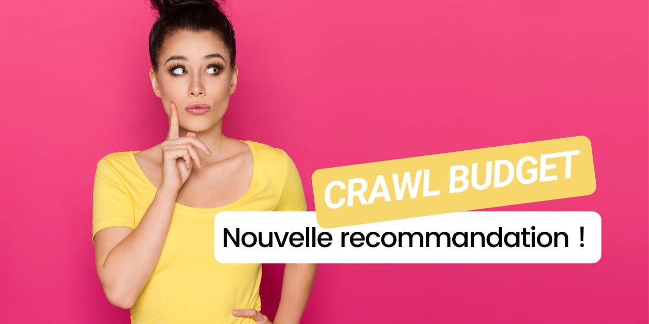 Google dévoile une pratique essentielle pour le crawl budget… ne passez pas à côté !