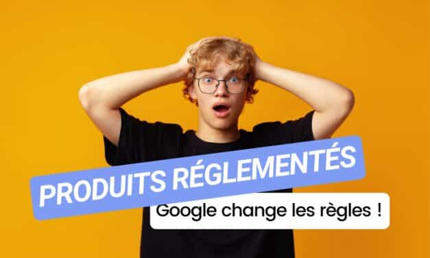 Attention, Google change les règles pour les entreprises vendant des produits réglementés par l’âge