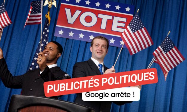 Publicités politiques : pourquoi Google dit stop en Europe ?