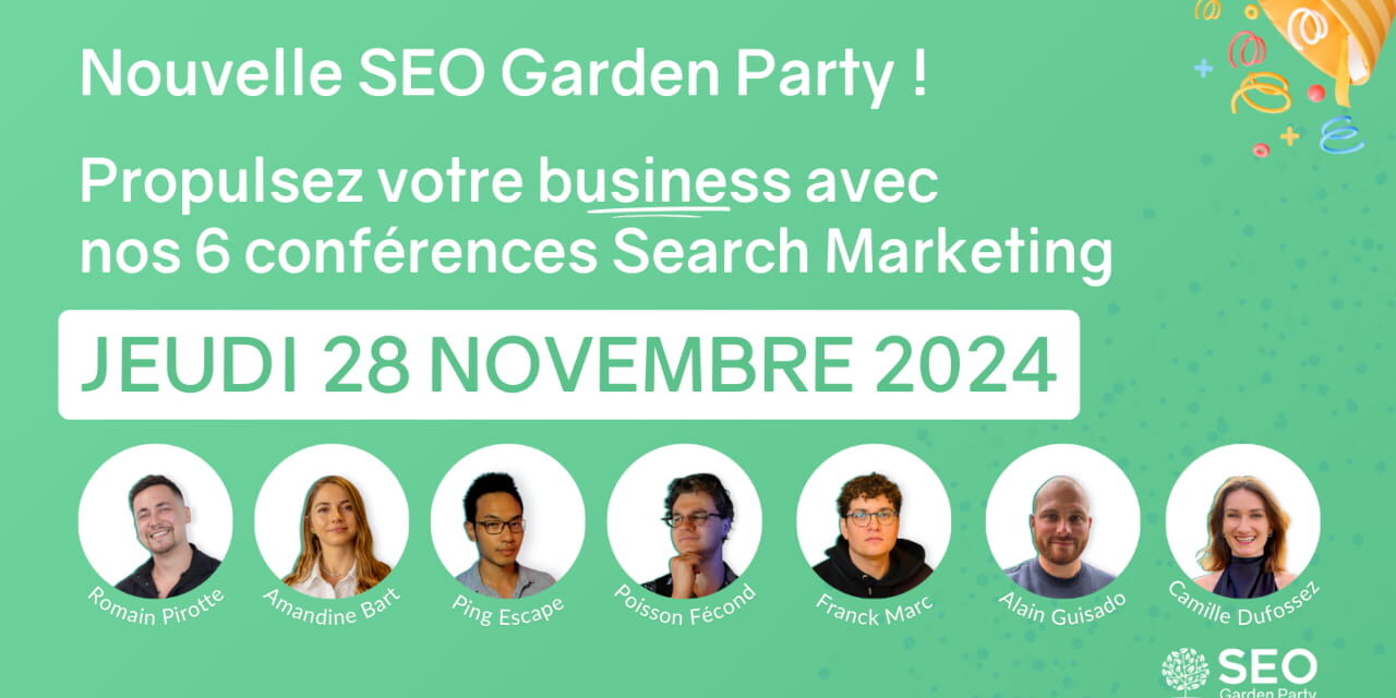 Ne manquez pas la SEO Garden Party 2024 : Une journée de conférences gratuites et enrichissantes !