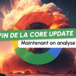 Core Update de Novembre, c’est fini ! On fait quoi maintenant ?