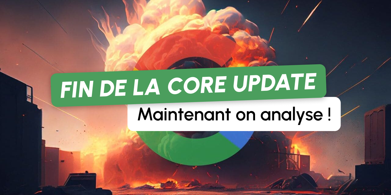 Core Update de Novembre, c’est fini ! On fait quoi maintenant ?