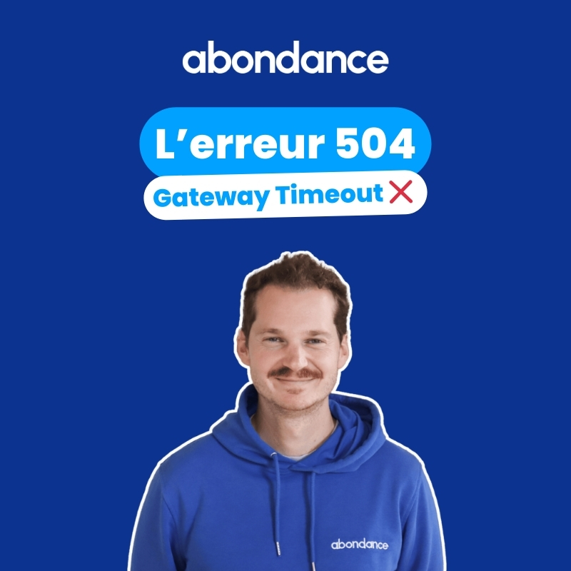 Erreur 504 - La définition par Abondance