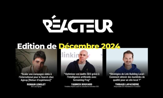 Reacteur.com : Retour d’XP Agicap & Linkbuilding local – L’édition de Décembre 2024