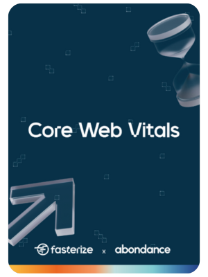 Ebook Core Web Vitals - Fasterize x Abondance