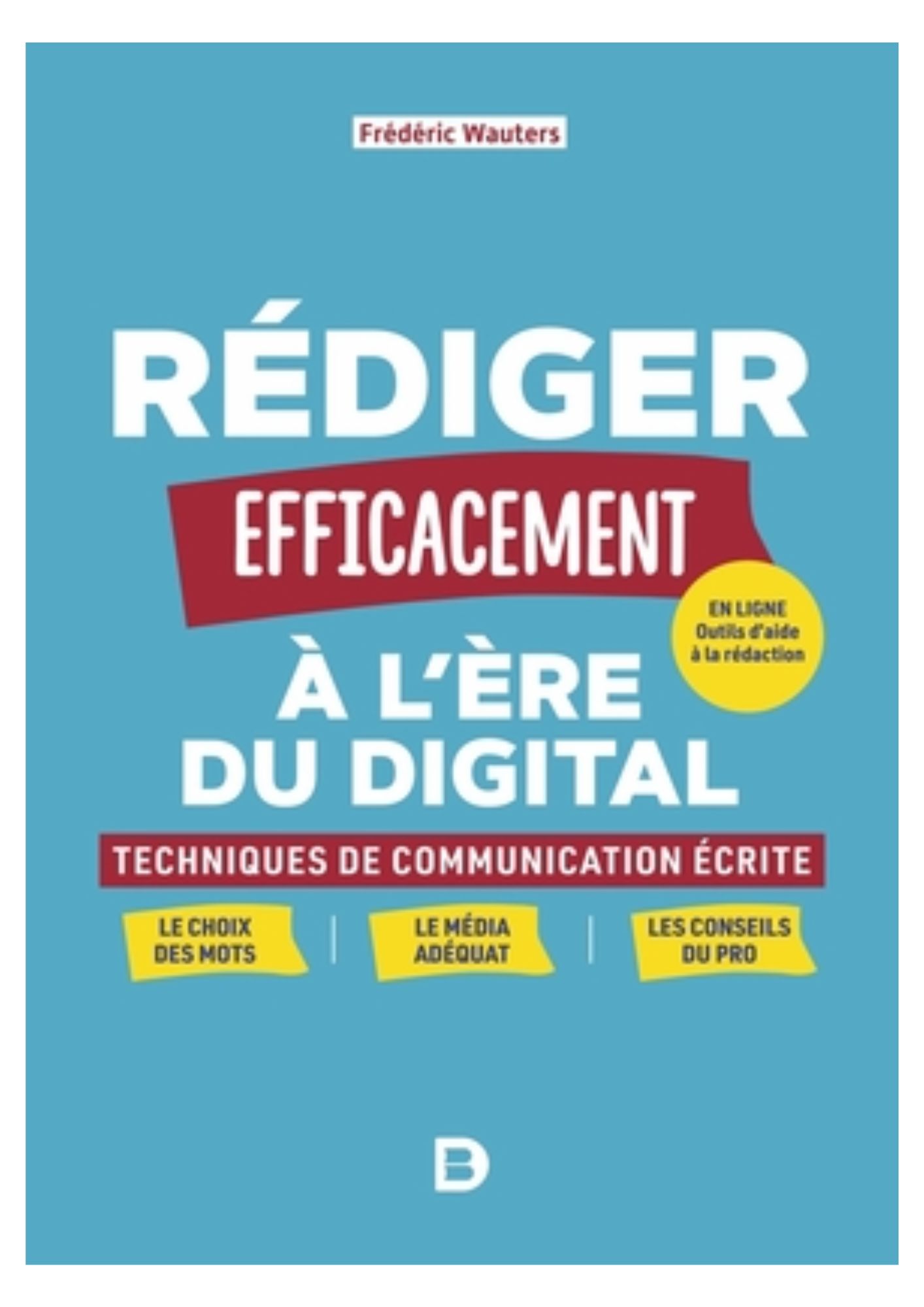 livre rediger efficacement a l'ère du digital