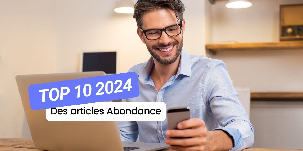 Les 10 articles les plus lus sur Abondance en 2024