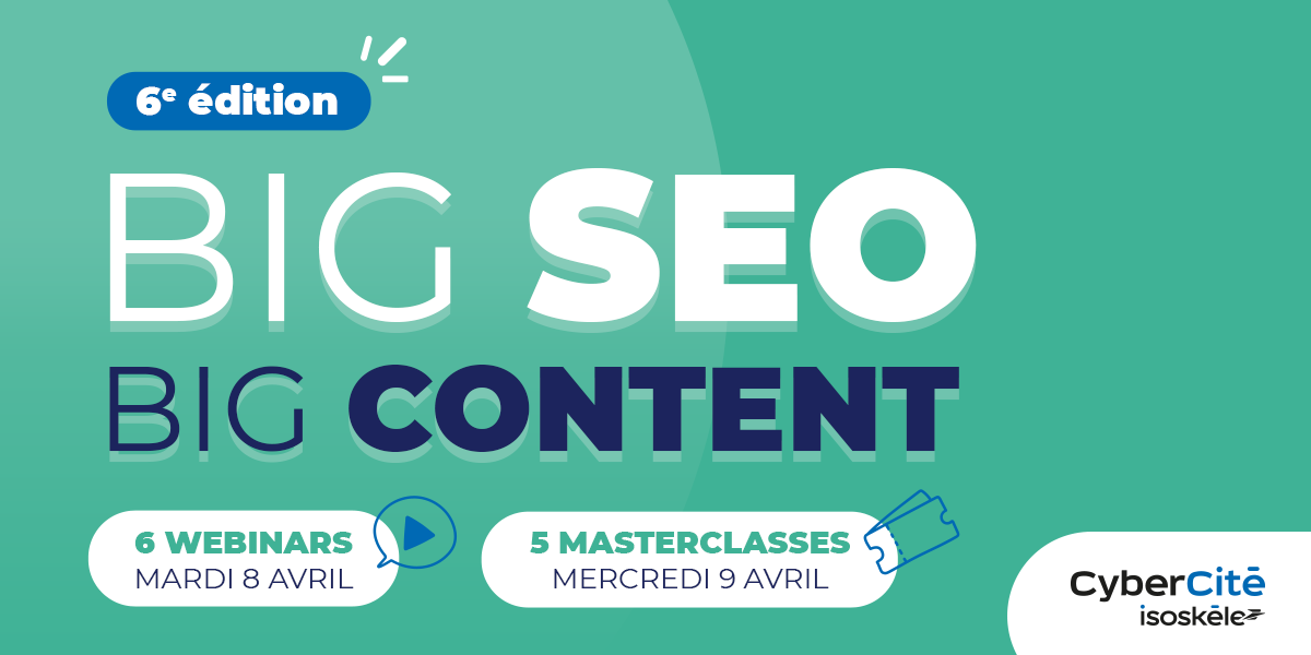 BIG SEO 2025 : 2 jours pour booster votre visibilité !