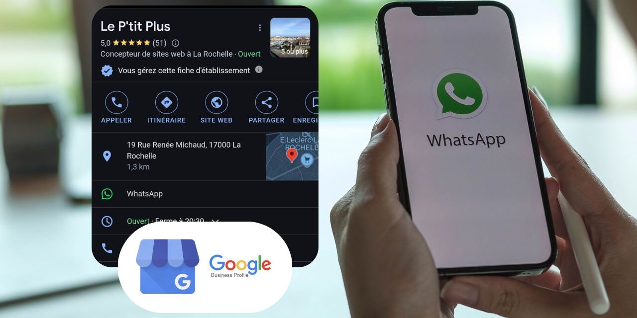 WhatsApp débarque sur les fiches Google My Business en France !