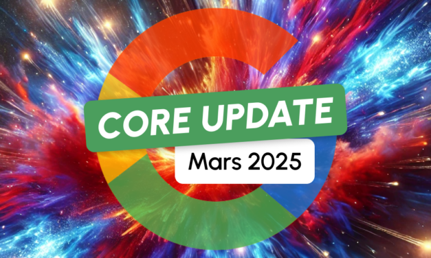 Google Core Update de Mars 2025 : et rebelotte !